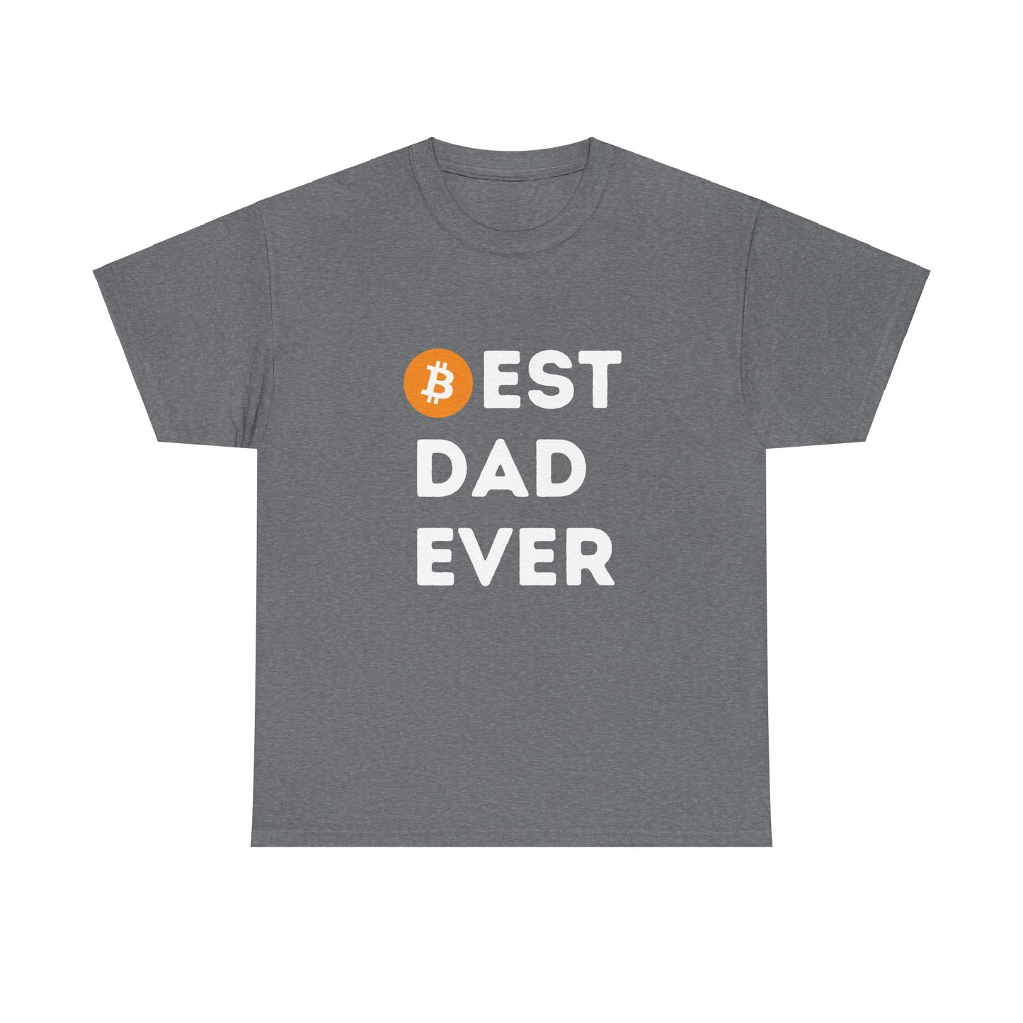 Best Dad Ever (Bitcoin, Crypto) Unisex T-Shirt