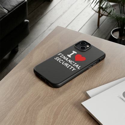 I Love Financial Security iPhone Case