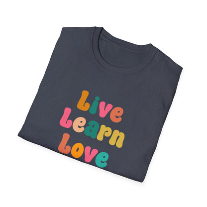 Live Learn Love Graphic Ultimate Comfort Unisex T-shirt