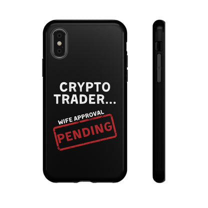 Crypto Trader Wife Approval Pending iPhone Case