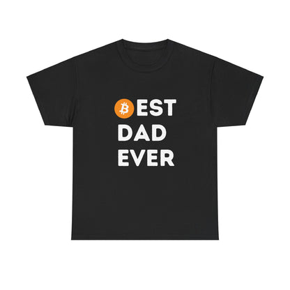 Best Dad Ever (Bitcoin, Crypto) Unisex T-Shirt