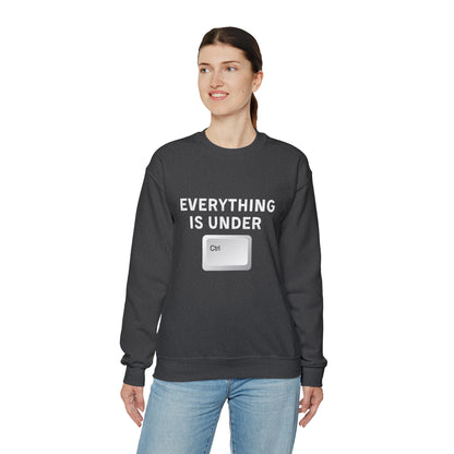 Everything Is Under Ctrl Unisex Sweatshirt