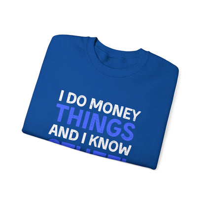 Money Things Ultimate Comfort Unisex Sweatshirt