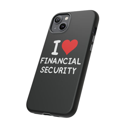 I Love Financial Security iPhone Case