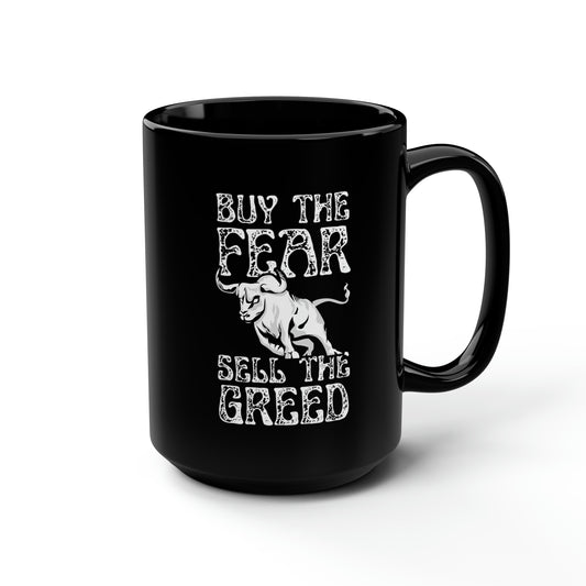 Buy The Fear Sell The Greed (Stock Market) Mug 15oz