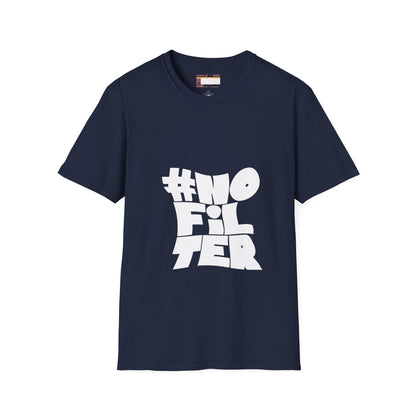 Graphic No Filter Designed Comfort Unisex T-shirt