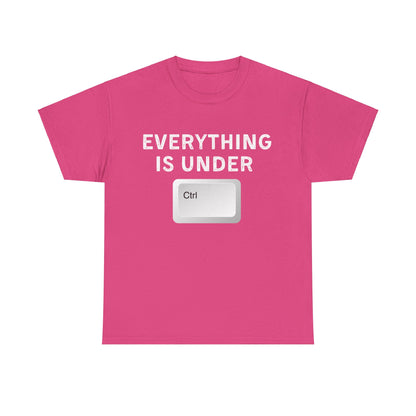 Everything is Under Ctrl Unisex T-Shirt