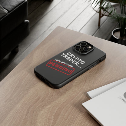 Crypto Trader Wife Approval Pending iPhone Case