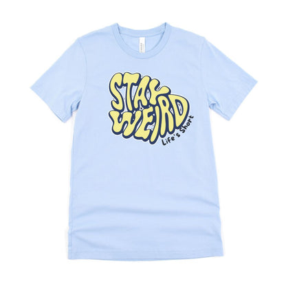 Stay Weird Graphic Ultimate Comfort Styled Unisex T-shirt
