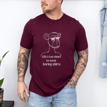 Live's Too Short To Wear Boring Shirts Ultimate Comfort Unisex T-shirt