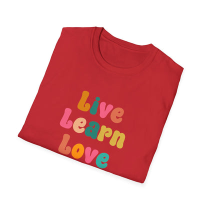 Live Learn Love Graphic Ultimate Comfort Unisex T-shirt