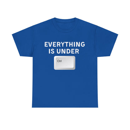 Everything is Under Ctrl Unisex T-Shirt