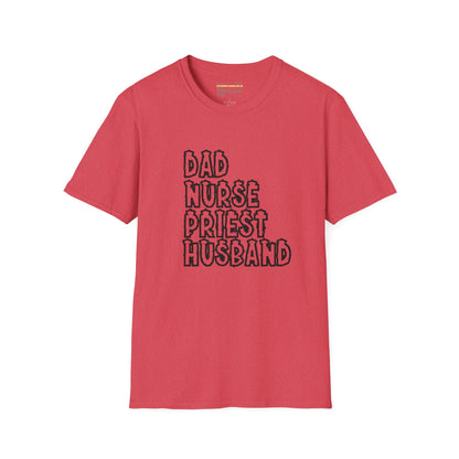 Dad Husband Nurse Priest Ultimate Comfort Unisex Fathers Day Nurse T-shirt