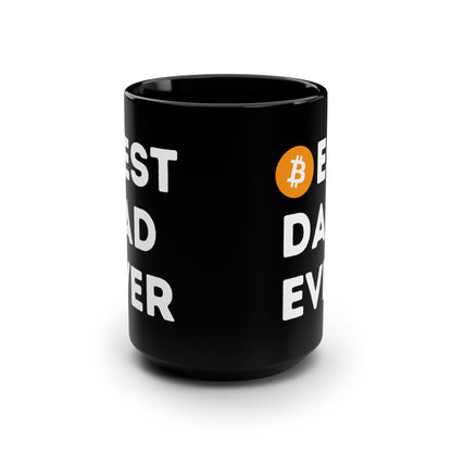 Best Dad Ever (Bitcoin, Crypto) Mug 15oz