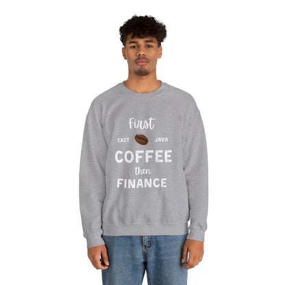 First Coffee Then Finance Unisex Sweatshirt