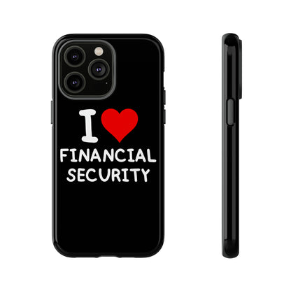 I Love Financial Security iPhone Case