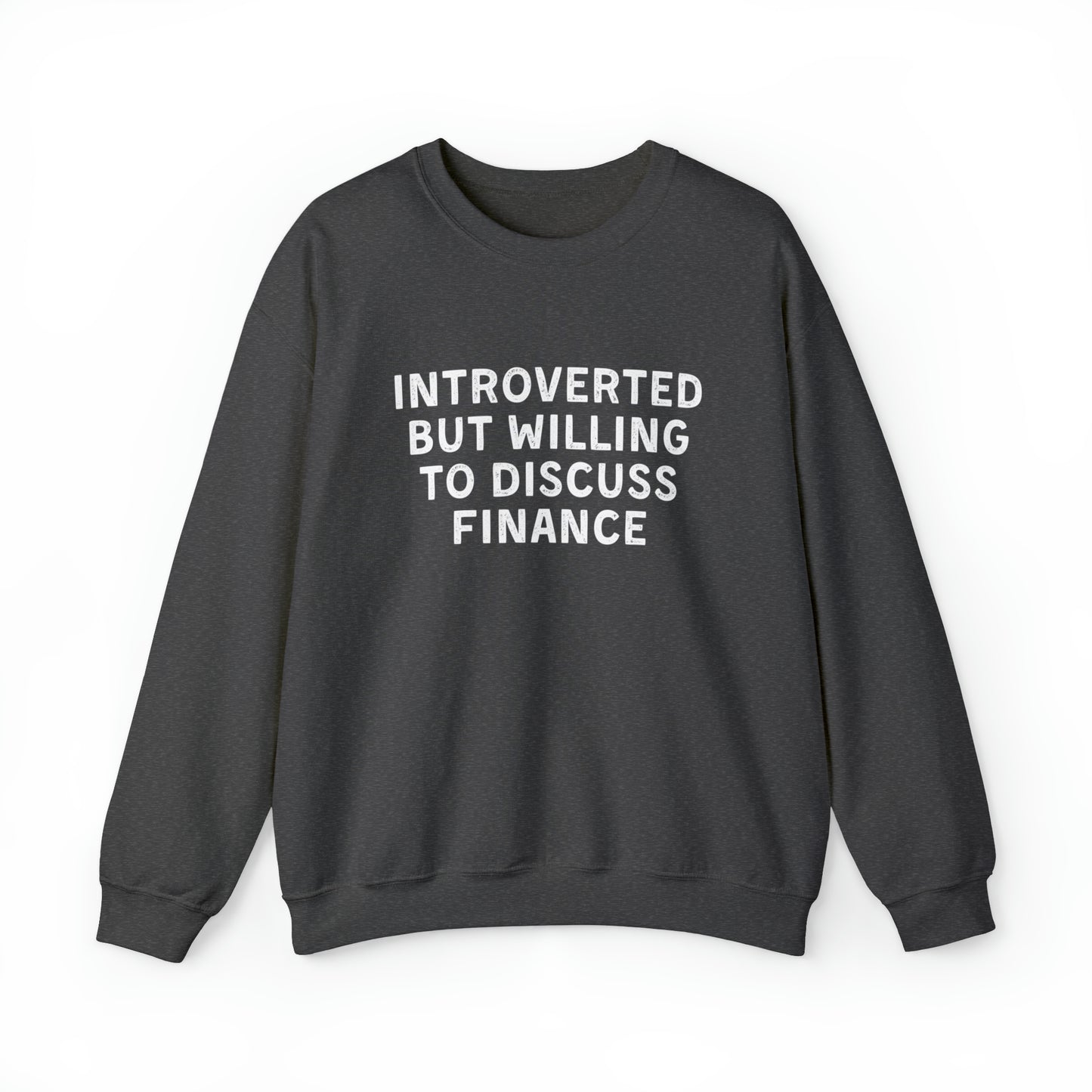 Introverted But Willing To Discuss Finance  Sweatshirt 15