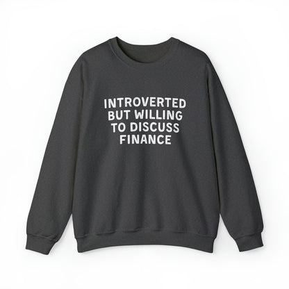 Introverted But Willing To Discuss Finance  Sweatshirt 15