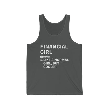 Financial Girl (Like Normal Girl, but cooler) Unisex Tank top