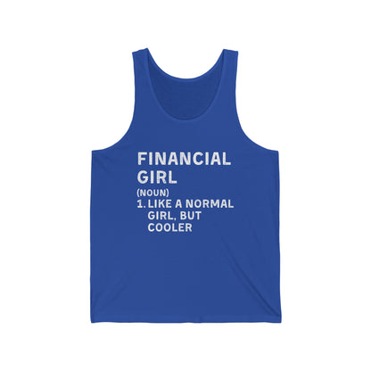 Financial Girl (Like Normal Girl, but cooler) Unisex Tank top