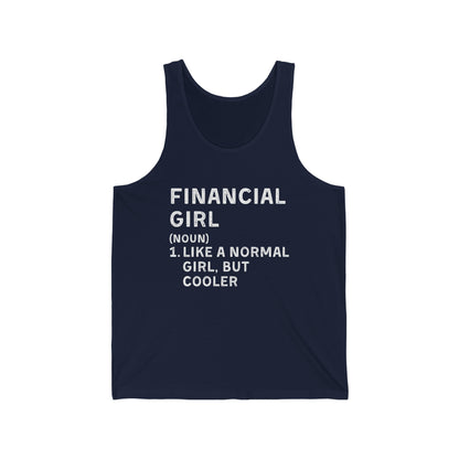 Financial Girl (Like Normal Girl, but cooler) Unisex Tank top