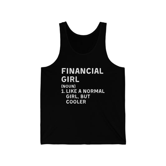 Financial Girl (Like Normal Girl, but cooler) Unisex Tank top