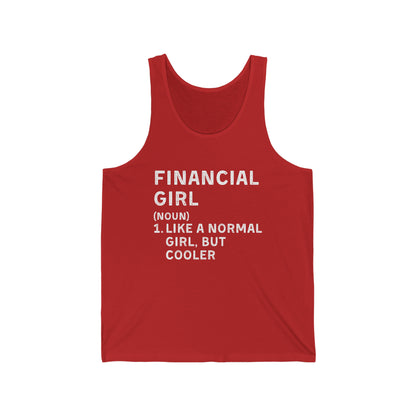 Financial Girl (Like Normal Girl, but cooler) Unisex Tank top