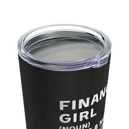 Financial Girl (Like Normal Girl, but cooler) Tumbler