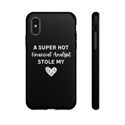 A Super Hot Financial Analyst Stole My Heart iPhone Case
