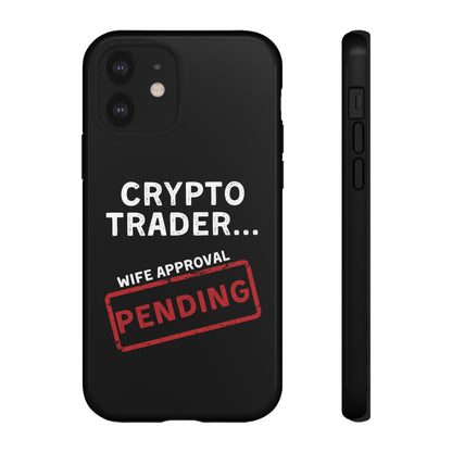 Crypto Trader Wife Approval Pending iPhone Case
