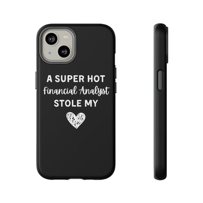 A Super Hot Financial Analyst Stole My Heart iPhone Case