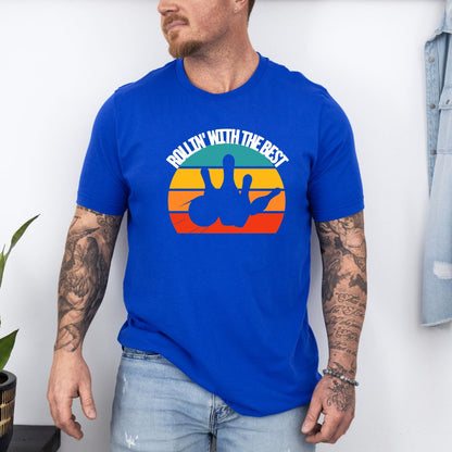 Rolling With The Best  Ultimate Comfort Unisex T-shirt