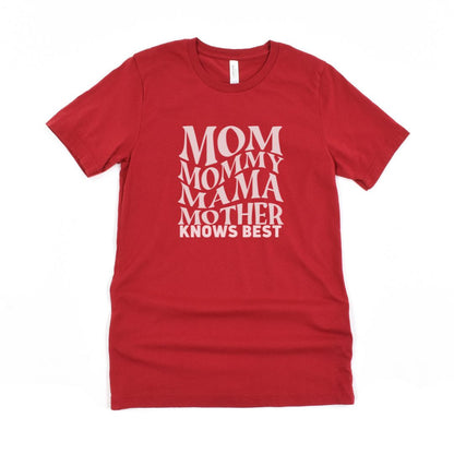 Mom ,Mummy, Mother Knows Best Ultimate Comfort Unisex T-shirt