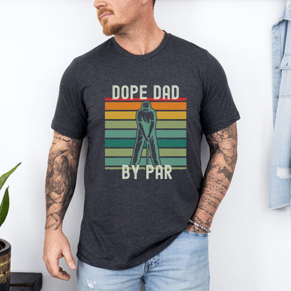 Dope Dad By Par Ultimate Comfort Unisex Fathers Day T-shirt