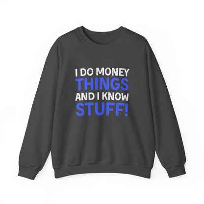 Money Things Ultimate Comfort Unisex Sweatshirt