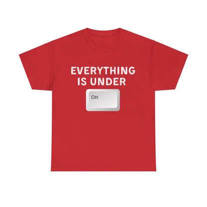 Everything is Under Ctrl Unisex T-Shirt