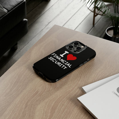 I Love Financial Security iPhone Case