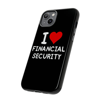 I Love Financial Security iPhone Case