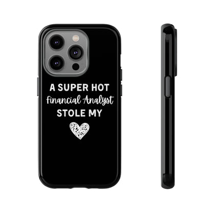 A Super Hot Financial Analyst Stole My Heart iPhone Case