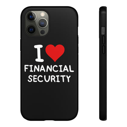 I Love Financial Security iPhone Case