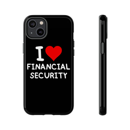 I Love Financial Security iPhone Case