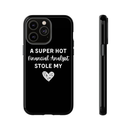 A Super Hot Financial Analyst Stole My Heart iPhone Case