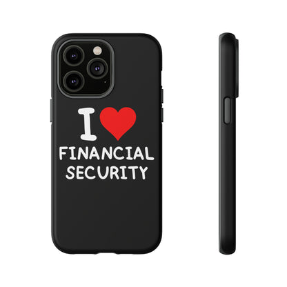 I Love Financial Security iPhone Case