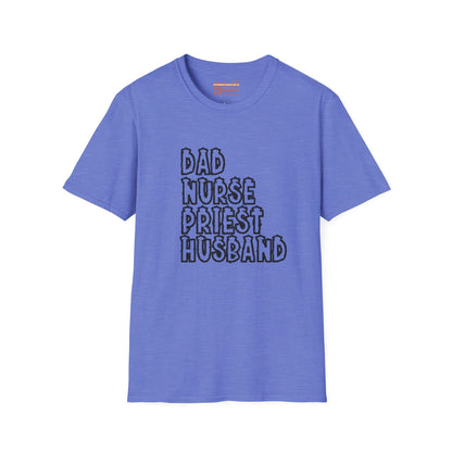 Dad Husband Nurse Priest Ultimate Comfort Unisex Fathers Day Nurse T-shirt