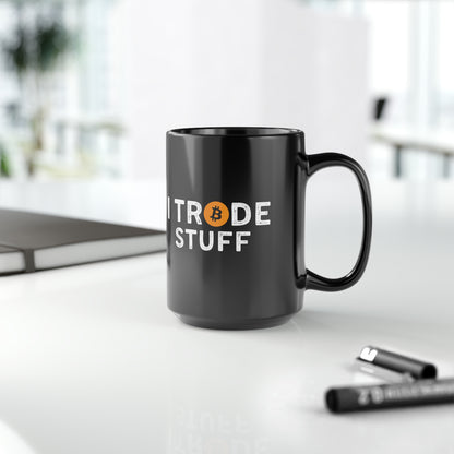 I Trade Stuff Mug 15oz