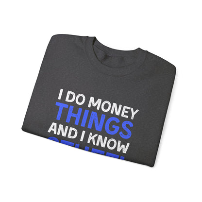 Money Things Ultimate Comfort Unisex Sweatshirt