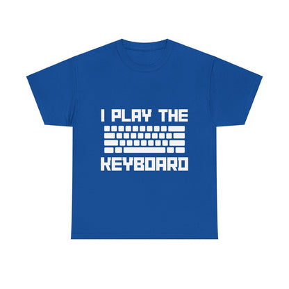 I Play The Keyboard Unisex T-Shirt