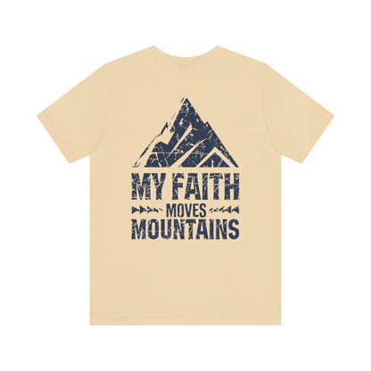 Faith move mountains Graphic T-shirt
