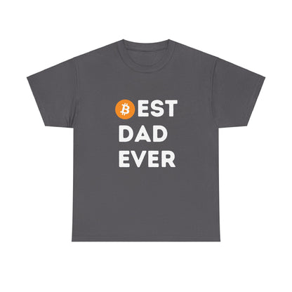 Best Dad Ever (Bitcoin, Crypto) Unisex T-Shirt