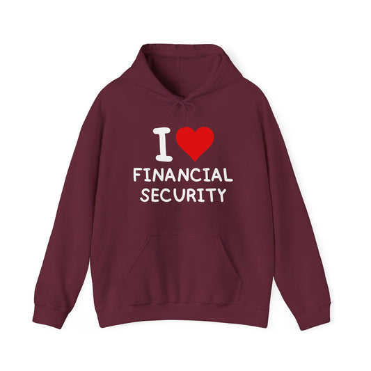 I Love Financial Security Ultimate Comfort Unisex Hoodie